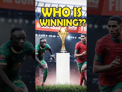 Who is WINNING AFCON? MOROCCO or SENEGAL?