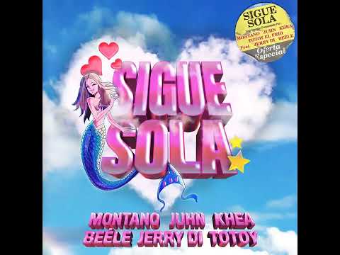 Montano, Juhn, KHEA, Beéle, Jerry Di, Totoy El Frio - Sigue Sola (audio)