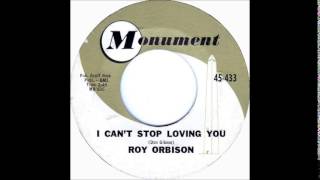 Roy Orbison- I Can&#39;t Stop Loving You 1960 Monument 433