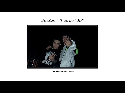 Bezzat ft STReeT-BoY - Old School Crew  2012 SINCE