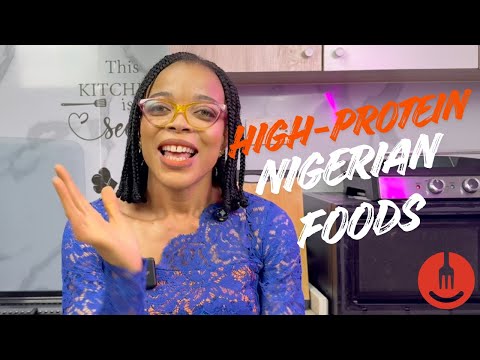 My Top Ten High-Protein Nigerian Foods (To Build Muscles And Sustained Energy)