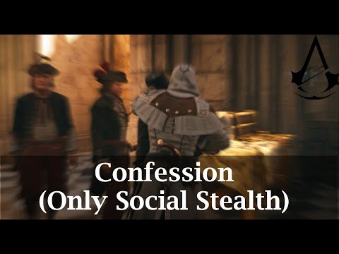 Assassin's Creed: Unity - Confession | Only Social Stealth
