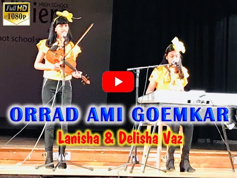 ORRAD AMI GOEMKAR(COVER) BY LANISHA & DELISHA VAZ LONDON UK