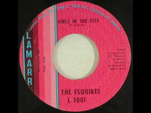 The Esquires - Girls In The CIty *Lamarr Records*