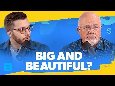 Dave Ramsey Breaks Down Trump's Big Beautiful Bill (What You Need To Know)