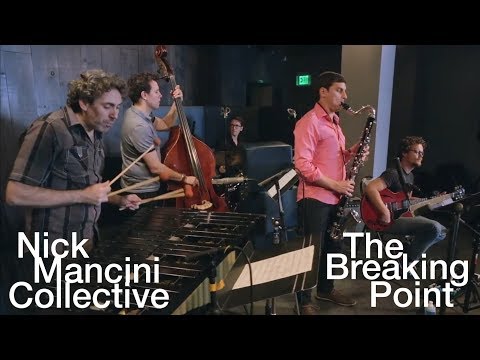 The Breaking Point - Nick Mancini Collective