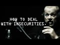 How To Deal With Insecurities Jocko Willink