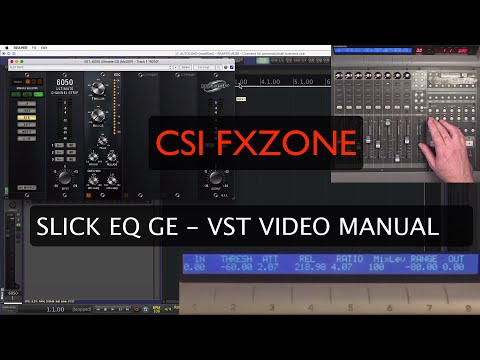 CSI FX ZONE : SLICK EQ GE (VST) VIDEO MANUAL+DOWNLOAD
