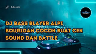 Download lagu DJ BASS BLAYER ALPI BOURIGAN COCOK BUAT CEK SOUND DAN BATTLE mp3 Download lagu DJ BASS BLAYER ALPI BOURIGAN COCOK BUAT CEK SOUND DAN BATTLE mp3