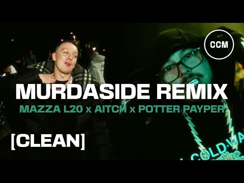 Mazza L20 x Aitch x Potter Payper - Murdaside Remix [CLEAN]