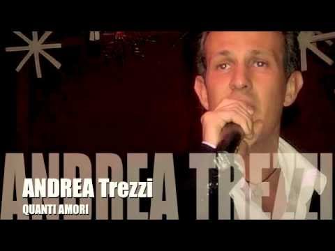 ANDREA TREZZI - Quanti Amori 