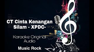 Download lagu CT Cinta Kenangan Silam - XPDC Karaoke Original Audio mp3