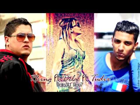 Rking FT Tudir FT Delal Raja3li Rou7