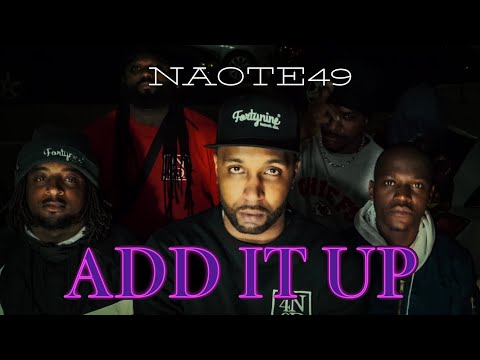 Naote49 - Add It Up (Official Video)