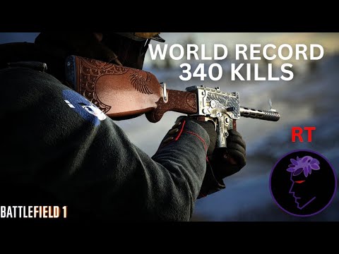 BATTLEFIELD 1 340 KILL GAME VERDUN HEIGHTS OPS WORLD RECORD BY Jimmyboy2112/PERFECT H0ST REPPING RT