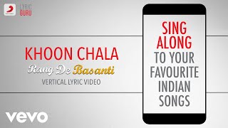 Khoon Chala - Rang De Basanti|Official Bollywood Lyrics|Mohit Chauhan|A.R.Rahman