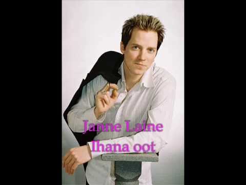 Janne Laine -Ihana oot