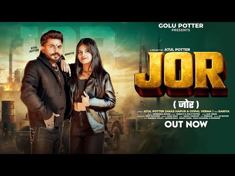 Jor ( जोर ) Atul Potter | Saniya | Golu Potter |Harender Nagar | New Haryanvi Song 2026