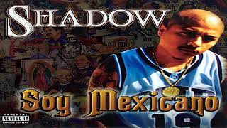 2.- MR. Shadow // Soy Mexicano // Soy Mexicano