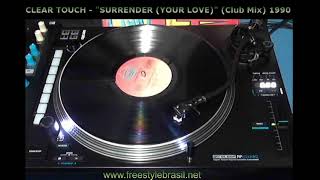 Clear Touch - Surrender (Your Love) (Club Mix) 1990