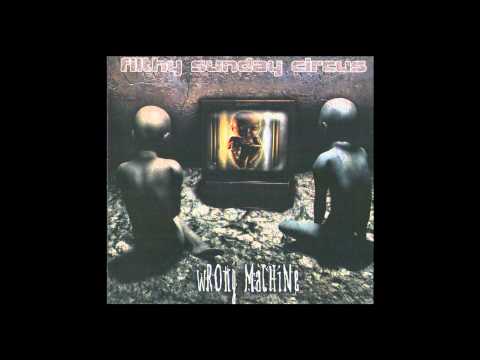 Filthy Sunday Circus - Sickness
