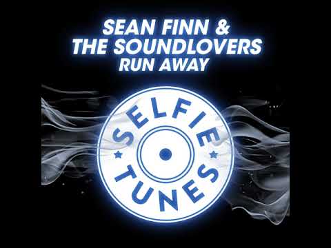 2021 SEAN FINN & THE SOUNDLOVERS  - Run Away (remix)