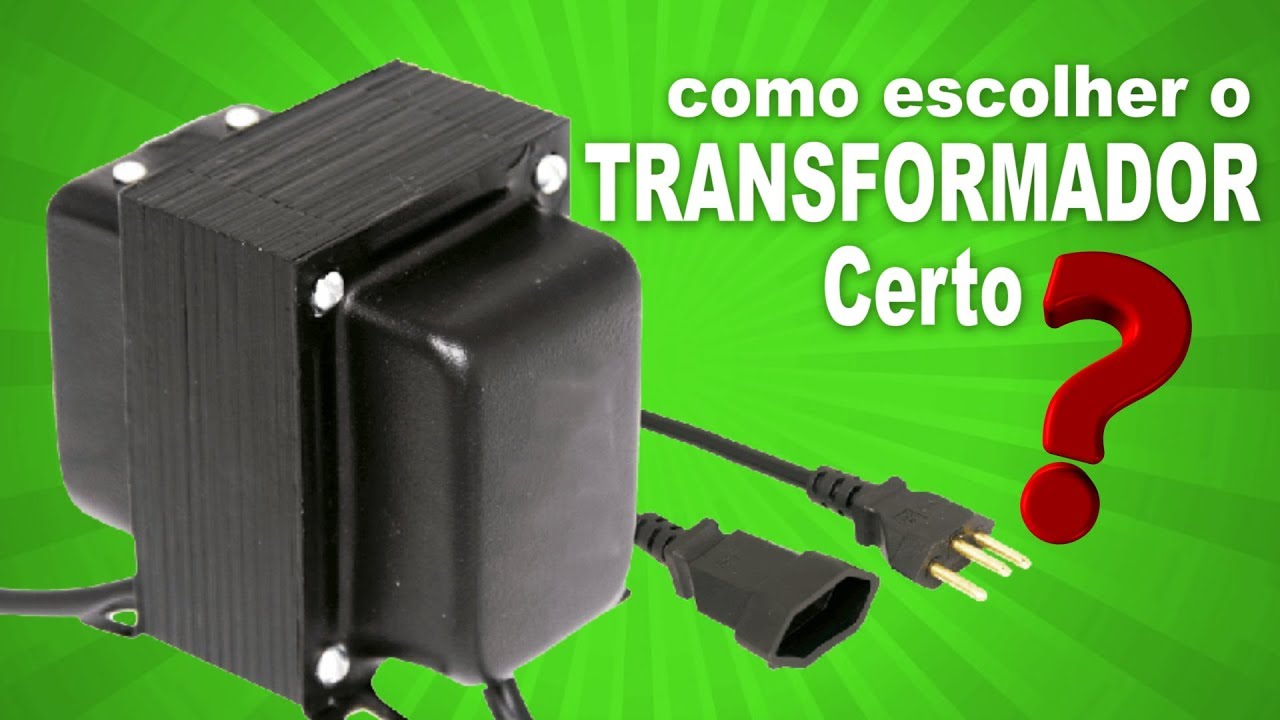 COMO escolher o TRANSFORMADOR CERTO - Monofásico