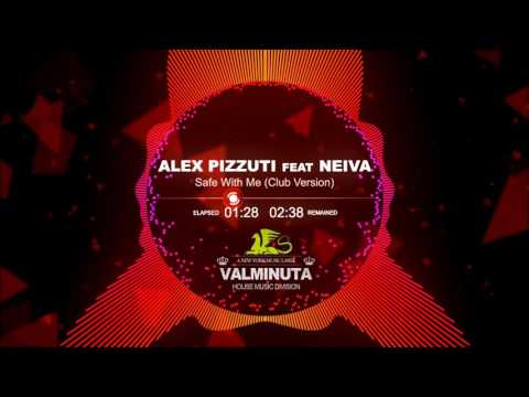 Alex Pizzuti feat Neiva - Safe With Me (Club Version )