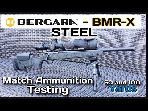 BERGARA BMR-X STEEL Ammunition Testing