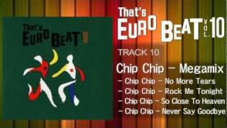 Chip Chip - Megamix That's EURO BEAT 10-10