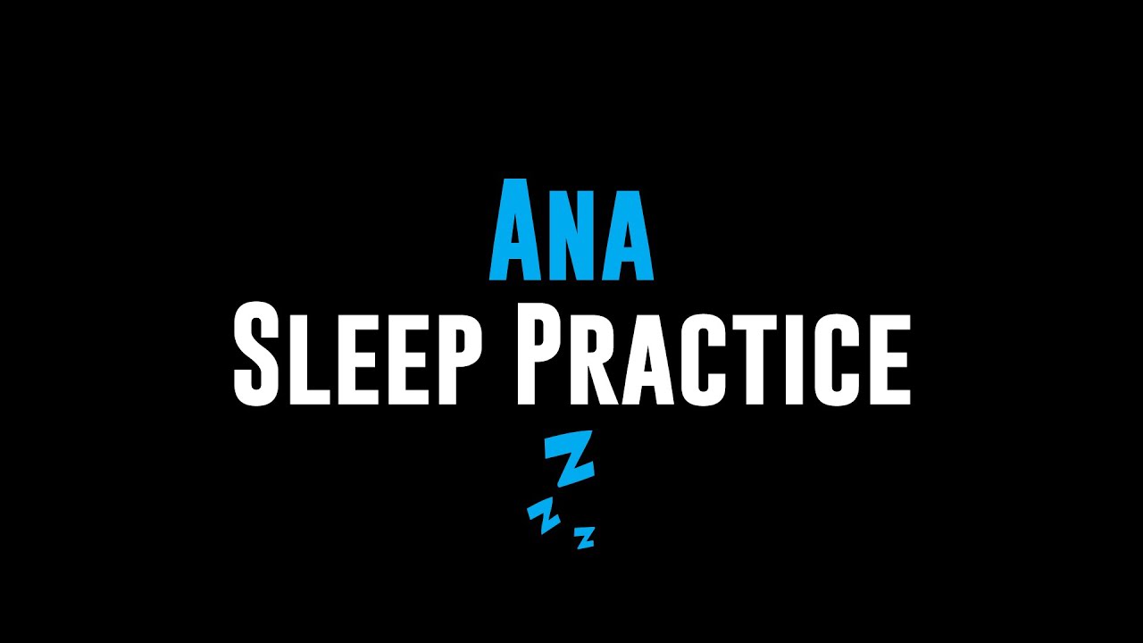 Ana Sleep Practice [workshop mod] - YouTube