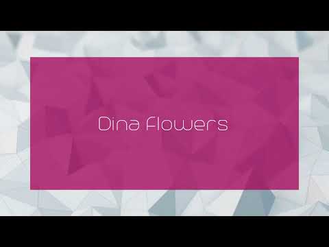 Dina Flowers - appearance