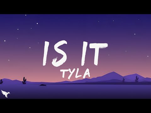 Tyla - IS IT (Lyrics)