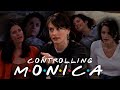 The Ones With Monica Being Controlling | Friends
