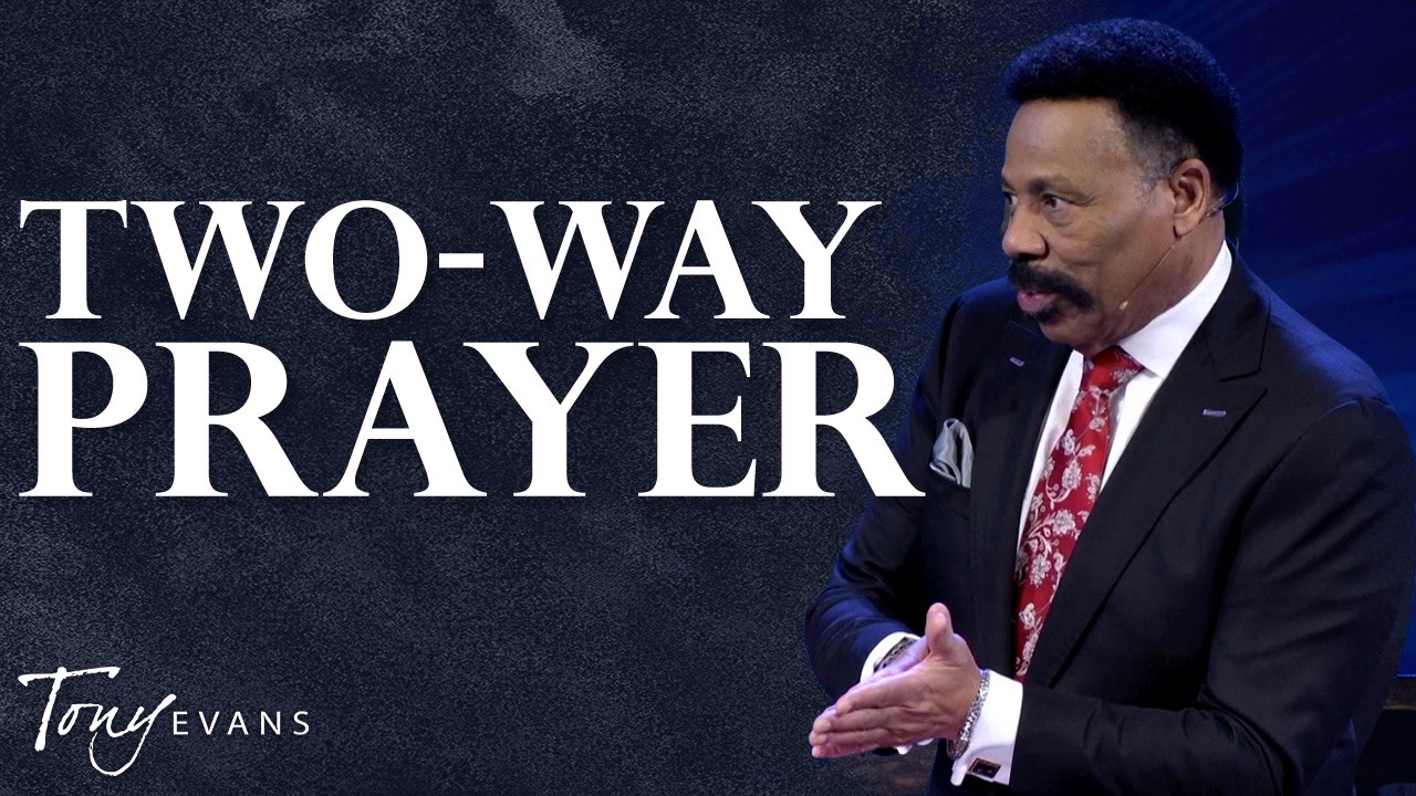 When Prayer Becomes a Real Conversation | Tony Evans Sermon