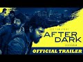 After Dark | Trailer | Beep Film Studioz | Loopy Fims