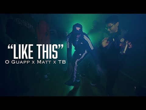 Like This - O Guapp x Matt x TB ( OFFICIAL MUSIC VIDEO )