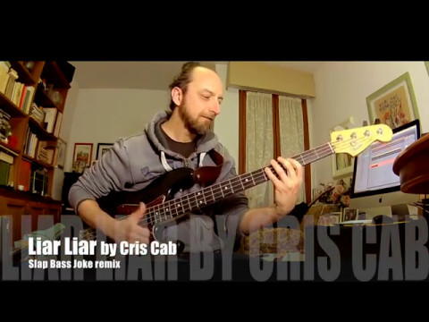 Slap Bass joke - Liar Liar, by Cris Cab