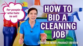 Compass Wave Product Review - How to Bid a Cleaning Job for People Who Hate to Sell