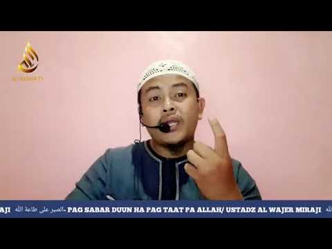 PAG-SABAR HA PAGTAAT PA ALLAH / BY USTADZ AL WAJER MIRAJI