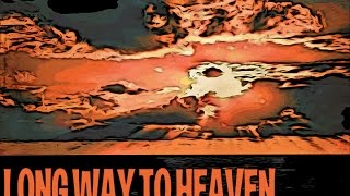 Long Way To Heaven by Wily Bo Walker (feat. Karena K)
