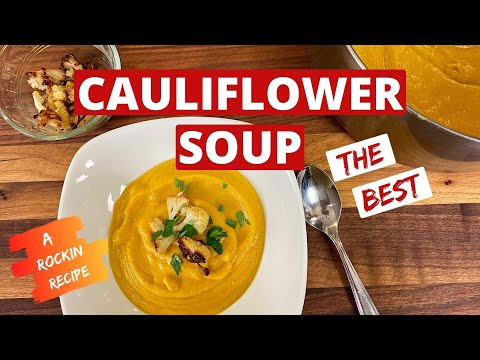 Creamy Roasted Cauliflower Soup - How To Get The FLAVOR.
