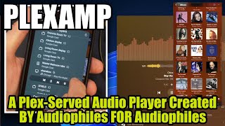 PC Software: PlexAmp - Plex Music Playback Made BY Audiophiles FOR Audiophiles