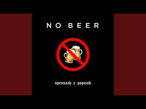 No Beer (feat. Papaiah)