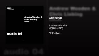 Andrew Wooden & Chris Liebing - Coffeebar - Coffeebar/Teeroom EP - Fine Audio Recordings ‎– audio 04
