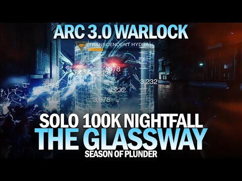 Solo 100k Nightfall The Glassway (Arc 3.0 Warlock) [Destiny 2]