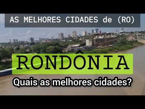 CONHEÇA AS MELHORES CIDADES de RONDÔNIA | Ranking IPS 1016| Lista Atualizada 
