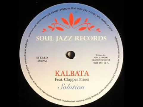 Kalbata ft  Clapper Priest   Solution Soul Jazz Records