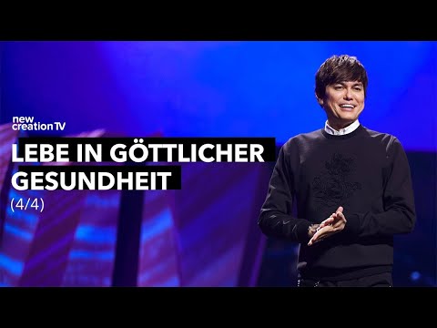 Lebe in göttlicher Gesundheit 4/4 – Joseph Prince I New Creation TV Deutsch