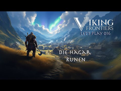 Let's Play | Viking Frontiers 016 | Die Hagar Runen
